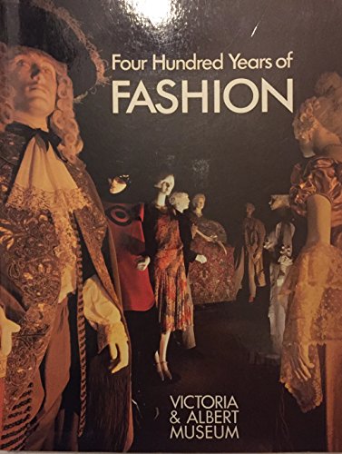 V&A: Four Hundred Years Of Fashion: 4th Revised Edition