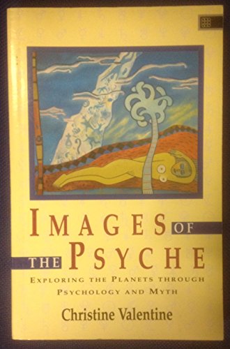 Images of the Psyche: Exploring the Planets Through Psychology and Myth