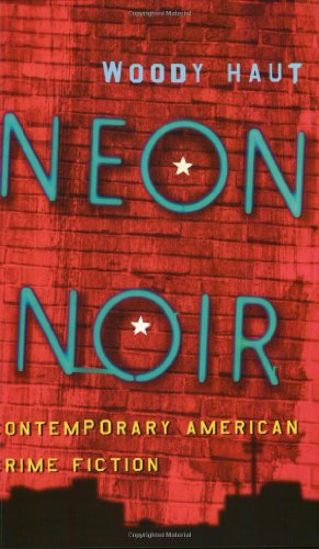 Neon Noir: Contemporary American Crime Fiction