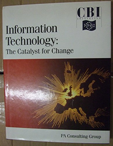 Information Technology: The Catalyst for Change