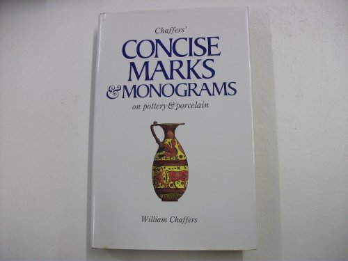 Concise Marks and Monograms on Pottery and Porcelain