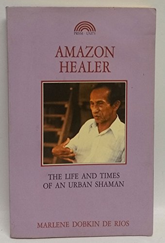 Amazon Healer: Life and Work of an Urban Shaman