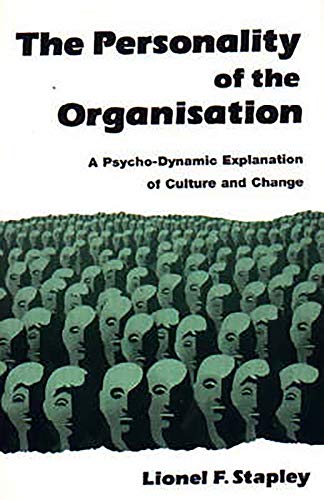 Personality of the Organization: A Psycho-Dynamic Explanation of