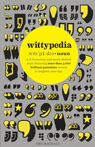 Wittypedia: A humorous tome featuring more than 5,000 quotations