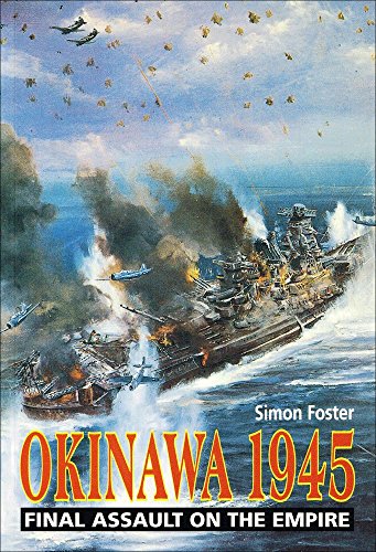 Okinawa, 1945: Final Assault on the Empire