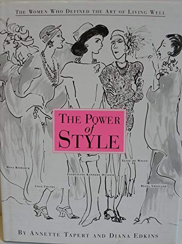 The Power of Style: The Women Who Defined the Art of Living Well