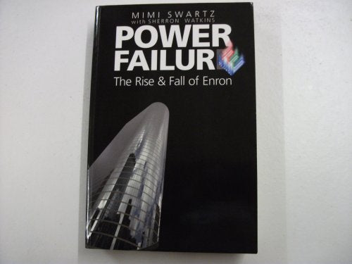 Power Failure: The Rise and Fall of Enron