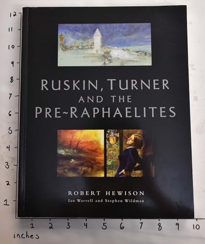 Ruskin, Turner and the Pre-Raphaelites