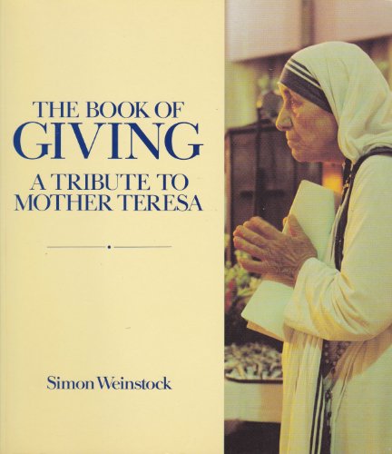 The Book of Giving: Tribute to Mother Teresa