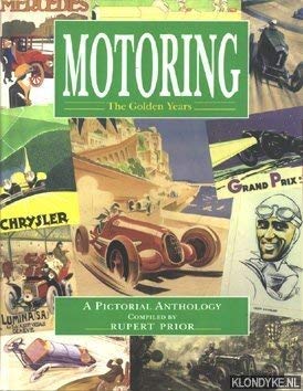 Motoring: The Golden Years - A Pictorial Anthology