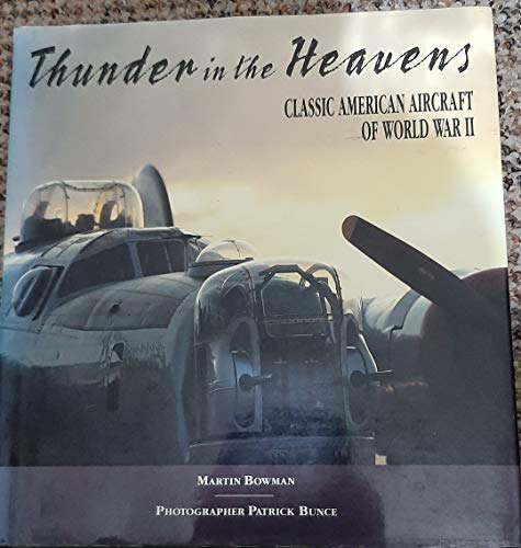 Thunder in the Heavens: Classic American Aircraft of World War II