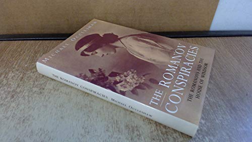 The Romanov Conspiracies: The Romanovs and the House of Windsor