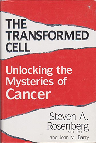 The Transformed Cell: Unlocking the Mysteries of Cancer