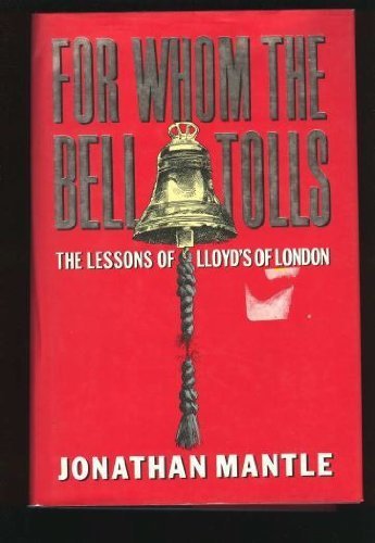 For Whom the Bell Tolls: Lessons of Lloyd's of London