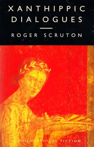 Xanthippic Dialogues: A Philosophical Fiction