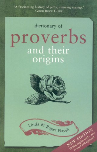 Dictionary of Proverbs: And Their Origins