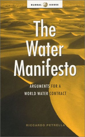 The Water Manifesto: Arguments for a World Water Contract