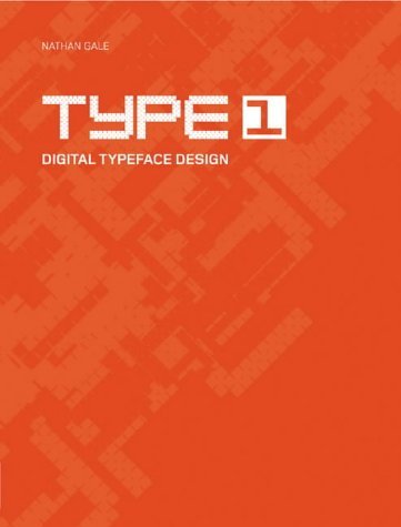 Type 1: Digital Typeface Design