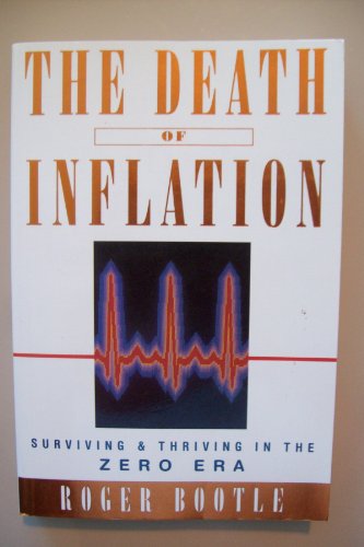 The Death of Inflation: Surviving and Thriving in the Zero Era