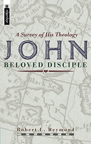 John - Beloved Disciple: A Survey of his theology