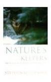 Nature's Keepers: The New Science of Nature Management