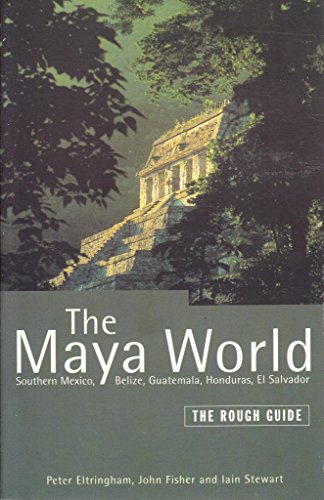 The Rough Guide to the Maya World (Edition 1): The Rough Guide