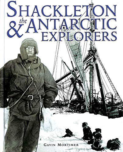 Shackleton and the Antarctic Explorers