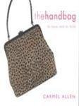The Handbag: To Have and to Hold