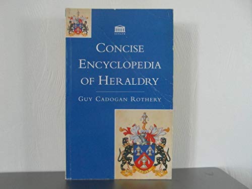 The Concise Encyclopaedia of Heraldry