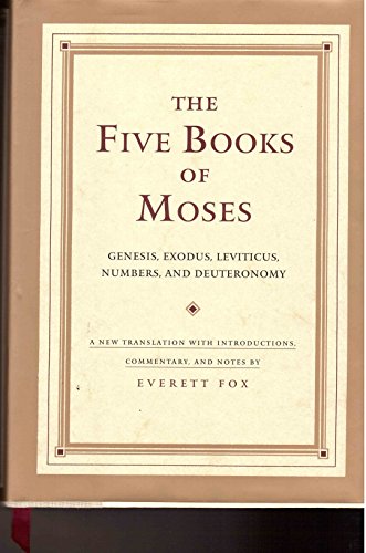 The Five Books of Moses: Genesis, Exodus, Leviticus, Numbers and Deuteronomy