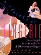 A Century of Lingerie: Revealing the Secrets and Allure of 20th Century Lingerie