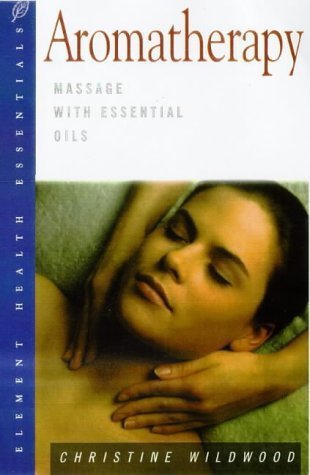 Aromatherapy: Massage with Essential Oils