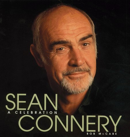 SEAN CONNERY A CELEBRATION