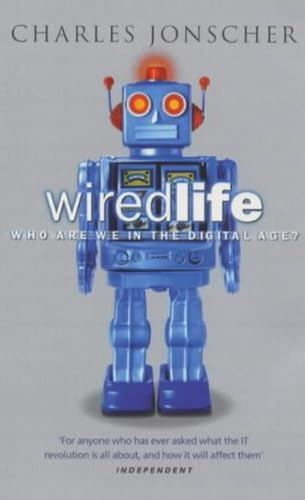 Wiredlife: Who are We in the Digital Age?