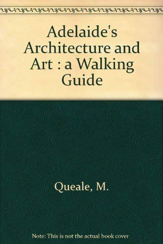 Adelaide's Architecture and Art : a Walking Guide