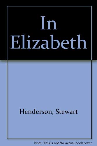In Elizabeth: A Frontier Novel