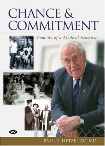 Chance and Commitment: Memoirs of a medical scientist