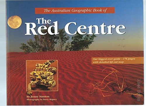 The Australian Geographic Book of the Red Centre