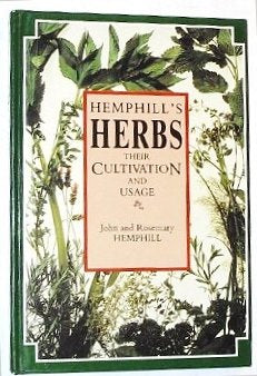 Hemphill's Herbs: Their Cultivation and Usage