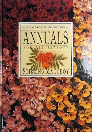 A-Z Gardening: Annuals for All Seasons