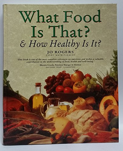 What Food is That and How Healthy is it?: & How Healthy is it?