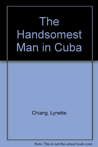 The Handomest Man in Cuba