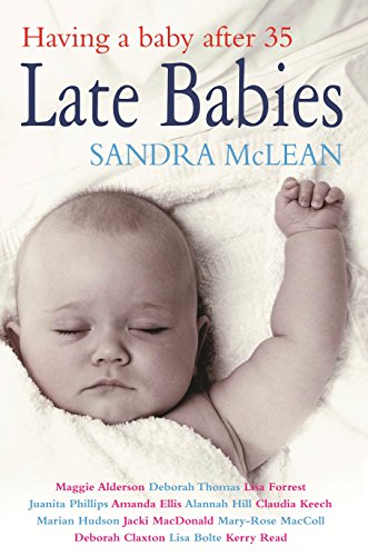 Late Babies: Having a Baby After 35
