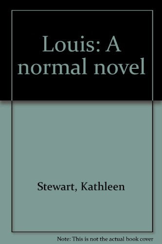 Louis: A Normal Novel