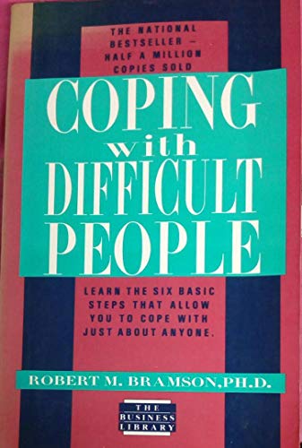 Coping and Dealing with Difficult People