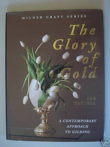 The Glory of Gold: Contemporary Approach to Gilding