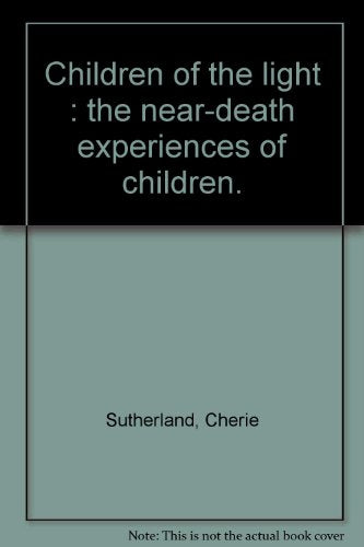 Children of the Light: The near-Death Experience of Children