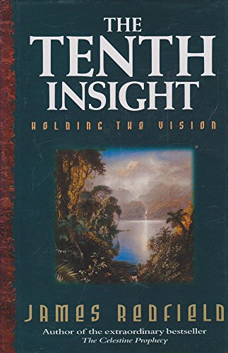 The Tenth Insight: The Celestine Prophecy Revealed