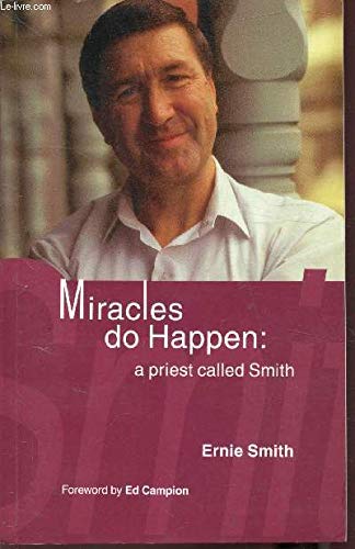 Miracles Do Happen: A Priest Called Smith