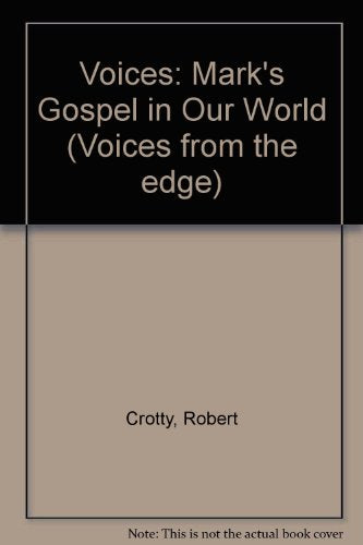 Voices: Mark's Gospel in Our World